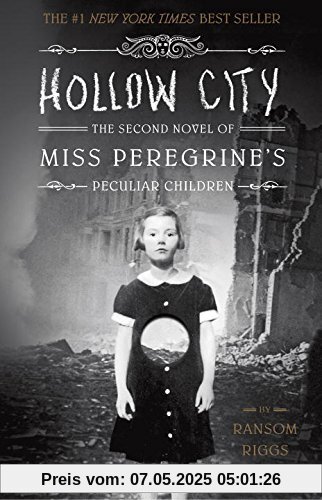 Hollow City: The Second Novel of Miss Peregrine's Peculiar Children