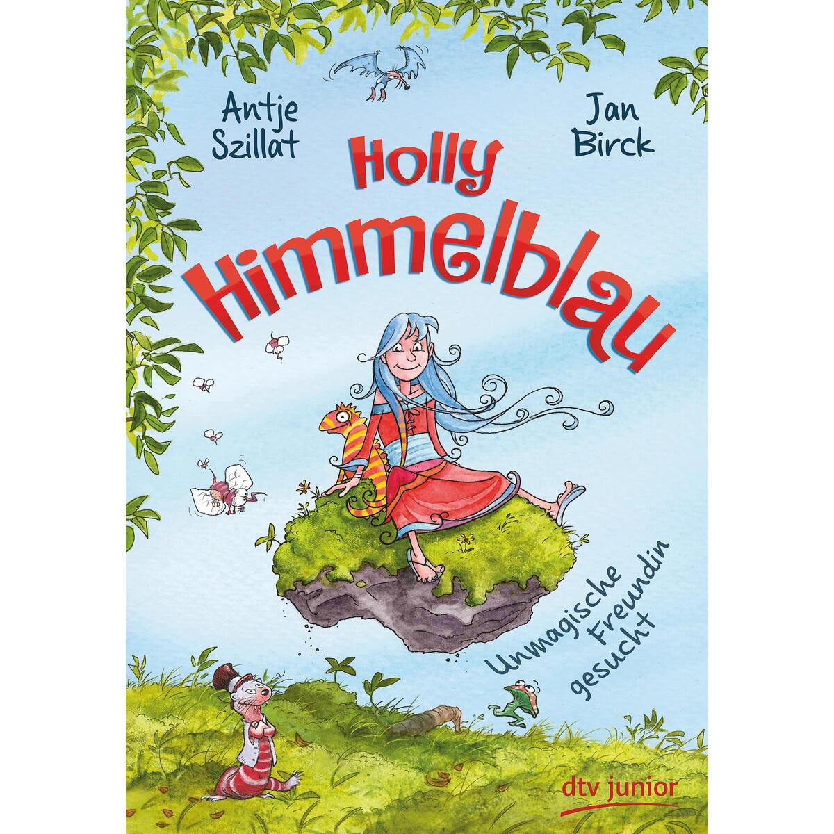 Holly Himmelblau - Unmagische Freundin gesucht Holly Himmelblau - Unmagische Freundin gesucht von dtv Verlagsgesellschaft