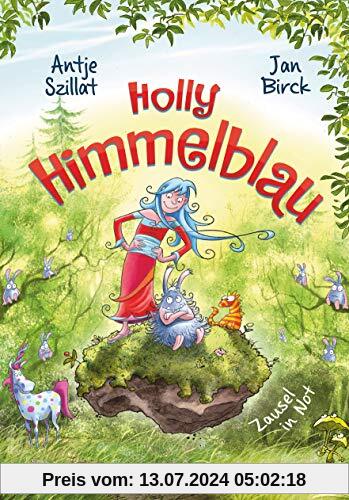 Holly Himmelblau – Zausel in Not (Die Holly Himmelblau-Reihe, Band 2)
