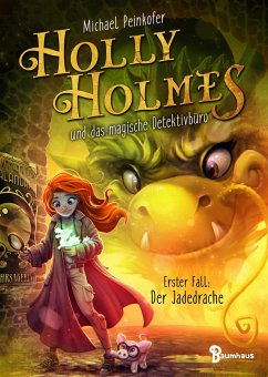 Holly Holmes und das magische Detektivbüro - Erster Fall: Der Jadedrache von Baumhaus Medien