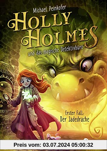Holly Holmes und das magische Detektivbüro - Erster Fall: Der Jadedrache