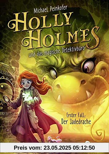 Holly Holmes und das magische Detektivbüro - Erster Fall: Der Jadedrache Holly Holmes und das magische Detektivbüro - Erster Fall: Der Jadedrache