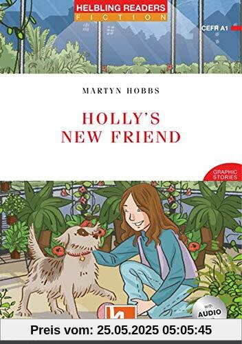 Holly's New Friend, mit 1 Audio-CD: Helbling Readers Red Series / Level 1 (A1) (Helbling Readers Fiction)