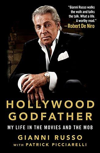 Hollywood Godfather: My Life in the Movies and the Mob Hollywood Godfather: My Life in the Movies and the Mob