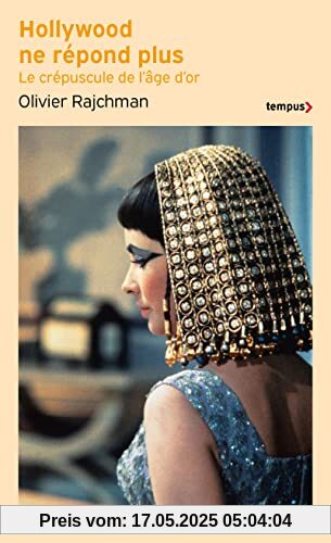 Hollywood ne répond plus - Le Crépuscule de l'âge d'or