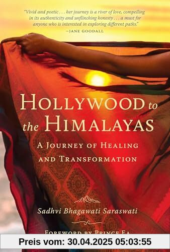 Hollywood to the Himalayas: A Journey of Healing and Transformation (A Rory Moore/Lane Phillips Nov)