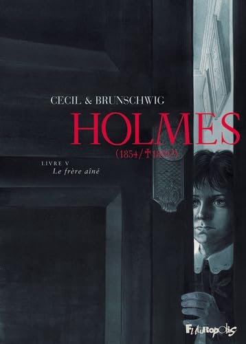 Holmes: (1854/ † 1891 ?)-Le frère ainé (5) von FUTUROPOLIS