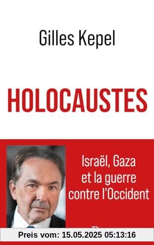 Holocaustes. Israël, Gaza et la guerre contre l'Occident