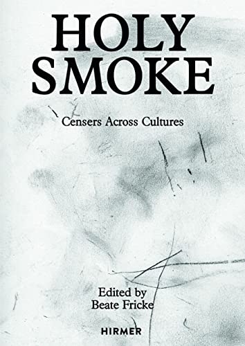 Holy Smoke: Censers Across Cultures