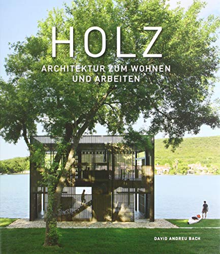 Holz: Architektur zum Wohnen und Arbeiten von booQs publishers
