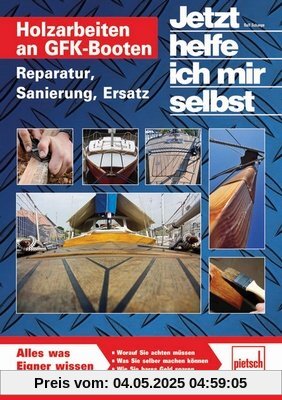 Holzarbeiten an GFK-Booten: Reparatur, Sanierung, Ersatz (Jetzt helfe ich mir selbst)