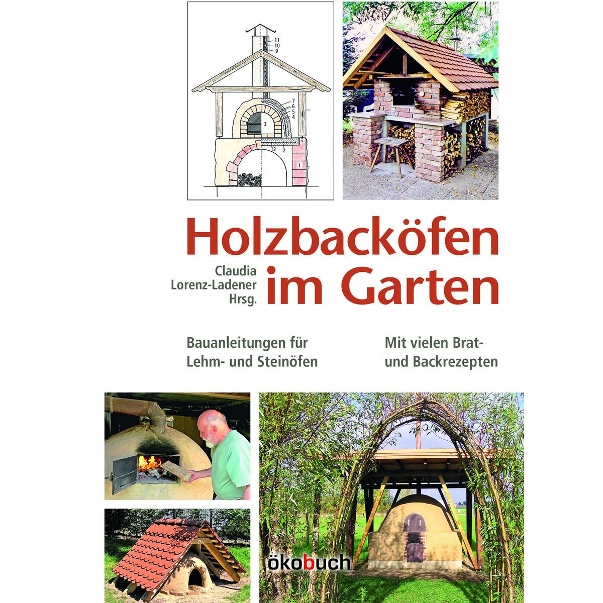 Holzbacköfen im Garten Holzbacköfen im Garten von Ökobuch Verlag GmbH
