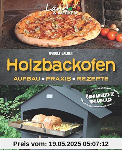 Holzbackofen: Aufbau, Praxis und Rezepte