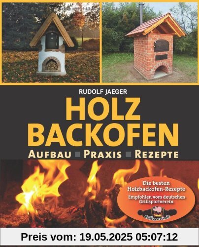 Holzbackofenbuch: Aufbau, Praxis und Rezepte