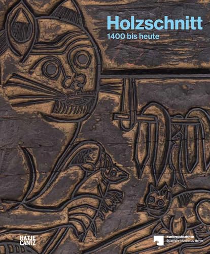 Holzschnitt: 1400 bis heute (Alte Kunst) von Hatje Cantz