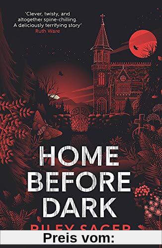 Home Before Dark: 'Clever, twisty, spine-chilling' Ruth Ware