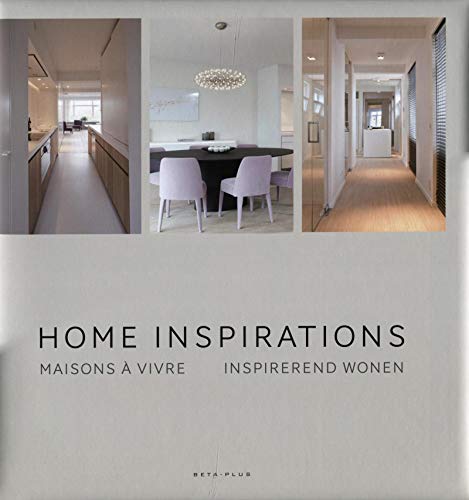 Home Inspirations: maisons a vivre, inspirerend wonen von Beta-Plus