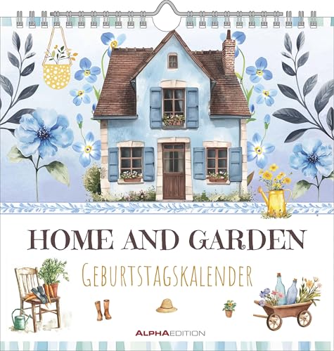 Home & Garden - Geburtstagskalender Home & Garden - Geburtstagskalender von ALPHA EDITION