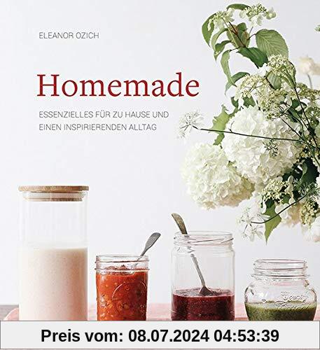 Homemade: Essenzielles für zu Hause und einen inspirierenden Alltag
