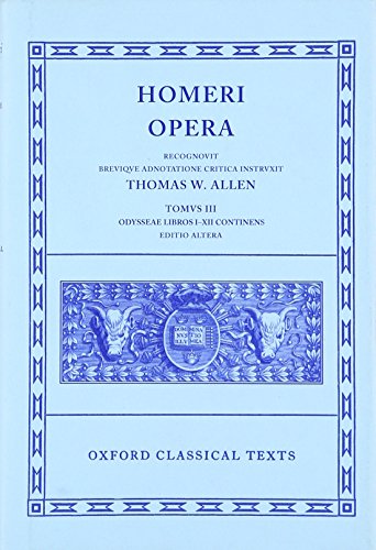 Homeri Opera.Tomus.III: Odysseae Libros I-XII (Oxford Classical Texts)