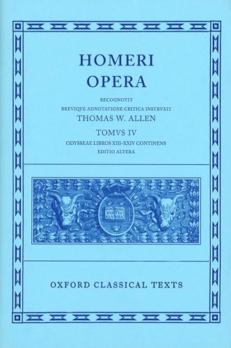 Homeri Opera.Tomus.IV: Odysseae Libros XIII-XXIV (Oxford Classical Texts) von Oxford University Press