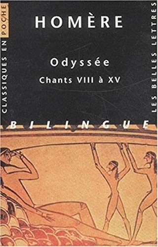 Homere, Odyssee: Chants VIII a XV: Chants VIII à XV, édition bilingue français-grec (Classiques en poche, Band 59)