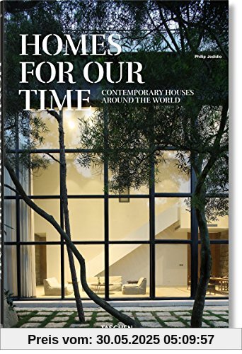 Homes for Our Time. Contemporary Houses around the World