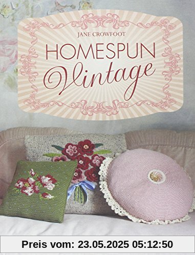 Homespun Vintage: 20 Timeless Knit and Crochet Projects