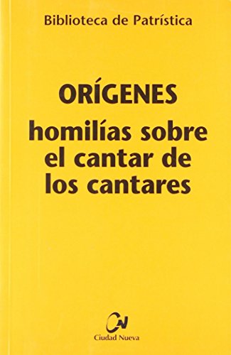Homilías sobre el Cantar de los Cantares (Biblioteca de Patrística, Band 51) von EDITORIAL CIUDAD NUEVA