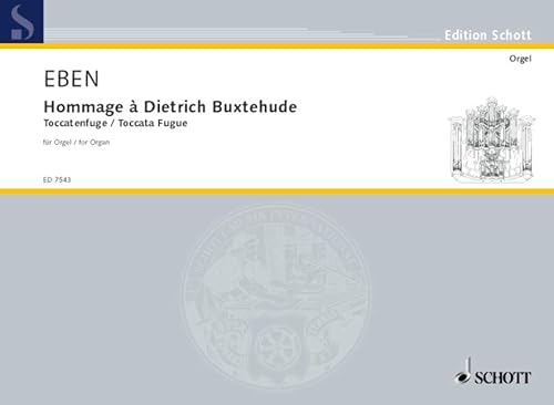 Hommage à Dietrich Buxtehude: Toccatenfuge. Orgel. (Edition Schott)