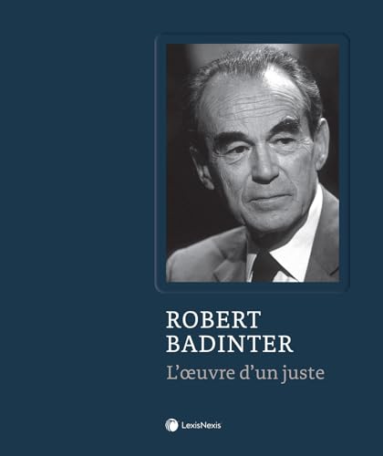 Robert Badinter - L'oeuvre d'un juste Robert Badinter - L'oeuvre d'un juste von LEXISNEXIS