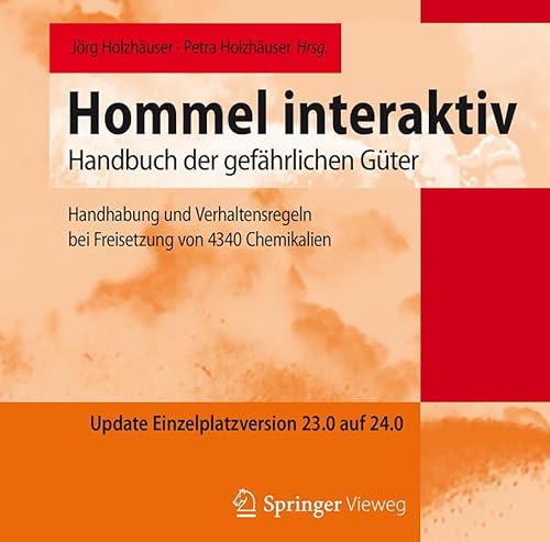 Hommel interaktiv – Update Einzelplatzversion 23.0 auf 24.0: Handhabung und Verhaltensregeln bei Freisetzung von 4340 Chemikalien Hommel interaktiv – Update Einzelplatzversion 23.0 auf 24.0: Handhabung und Verhaltensregeln bei Freisetzung von 4340 Chemikalien von Springer Vieweg