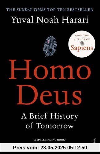 Homo Deus: A Brief History of Tomorrow Homo Deus: A Brief History of Tomorrow