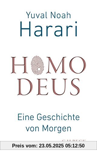 Homo Deus: Eine Geschichte von Morgen Homo Deus: Eine Geschichte von Morgen