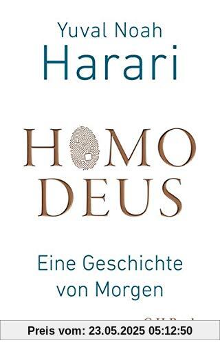 Homo Deus: Eine Geschichte von Morgen Homo Deus: Eine Geschichte von Morgen