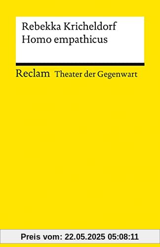 Homo Empathicus: [Theater der Gegenwart] (Reclams Universal-Bibliothek)