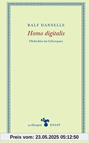 Homo digitalis: Obdachlos im Cyerspace