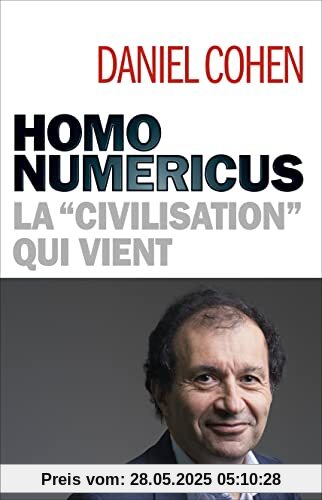 Homo numericus: La civilisation qui vient