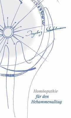 Homöopathie für den Hebammenalltag von Stadelmann