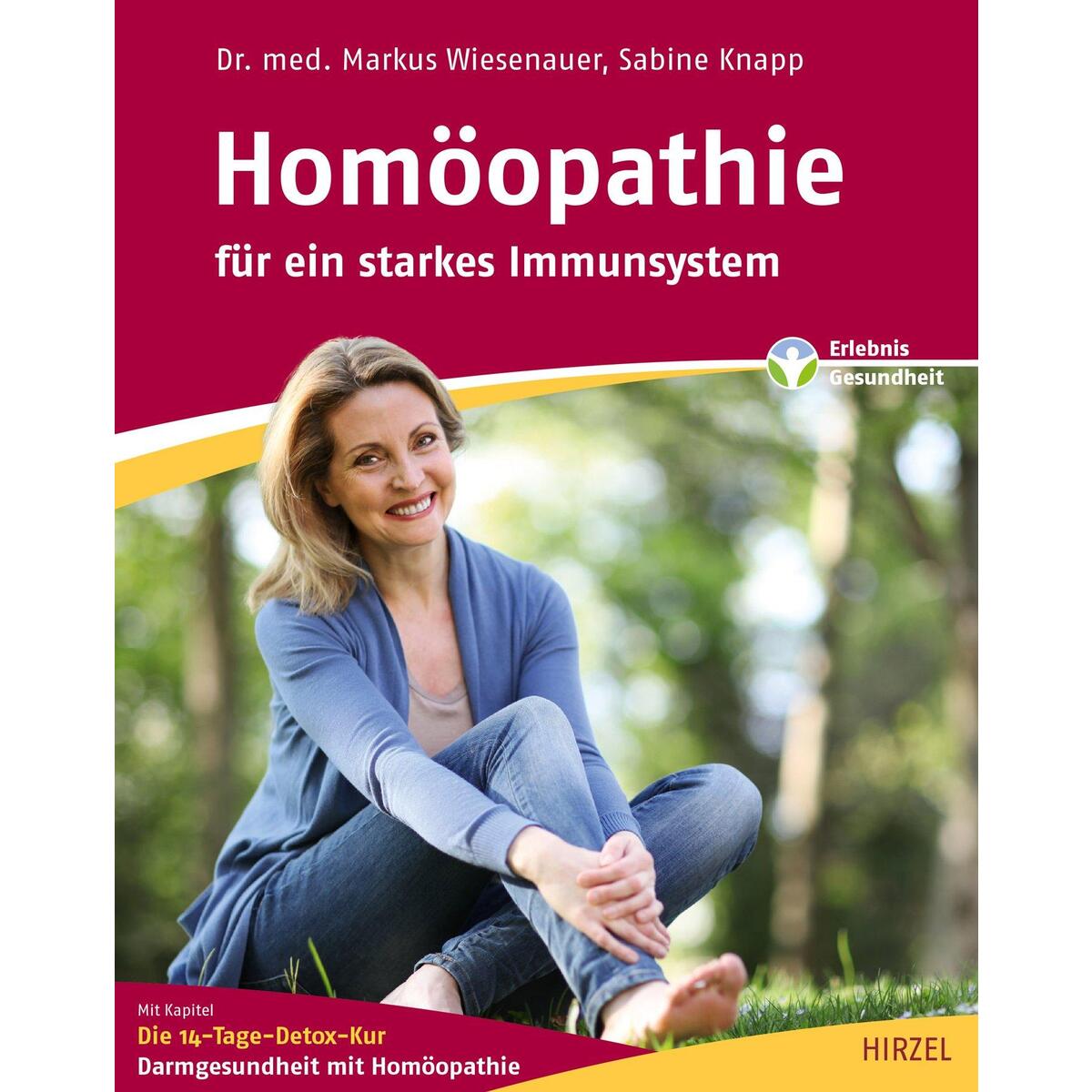 Homöopathie - für ein starkes Immunsystem Homöopathie - für ein starkes Immunsystem von Hirzel S. Verlag