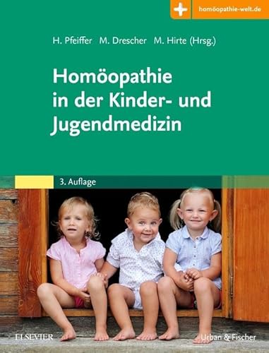 Homöopathie in der Kinder- und Jugendmedizin: Mit Zugang zur Medizinwelt von Elsevier