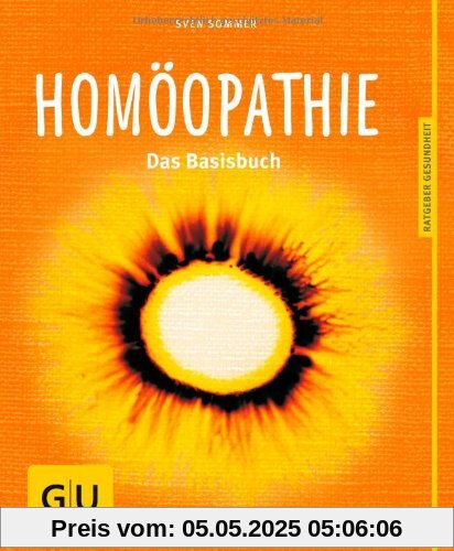Homöopathie: Das Basisbuch (GU Ratgeber Gesundheit)