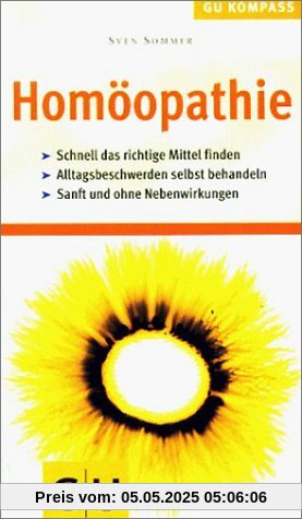 Homöopathie. GU Kompass - Die homöopathische Behandlung alltäglicher Beschwerden und Erkrankungen