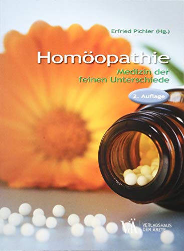 Homöopathie: Medizin der feinen Unterschiede von Verlagshaus der Ärzte