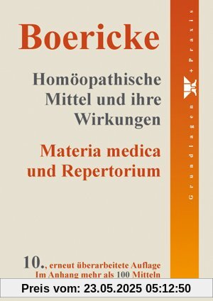 Homöopathische Mittel und ihre Wirkungen: Materia medica und Repertorium Homöopathische Mittel und ihre Wirkungen: Materia medica und Repertorium