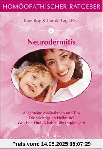 Homöopathische Ratgeber: Homöopathischer Ratgeber, Bd.14, Neurodermitis: Allgemeine Maßnahmen und Tips. Die wichtigsten Heilmittel. Welchen Einfluß haben die Impfungen?: Nr 14 Homöopathische Ratgeber: Homöopathischer Ratgeber, Bd.14, Neurodermitis: Allgemeine Maßnahmen und Tips. Die wichtigsten Heilmittel. Welchen Einfluß haben die Impfungen?: Nr 14