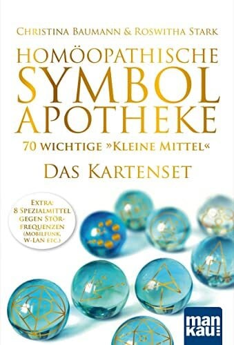 Homöopathische Symbolapotheke - 70 wichtige "Kleine Mittel". Das Kartenset: EXTRA: 8 Spezialmi...