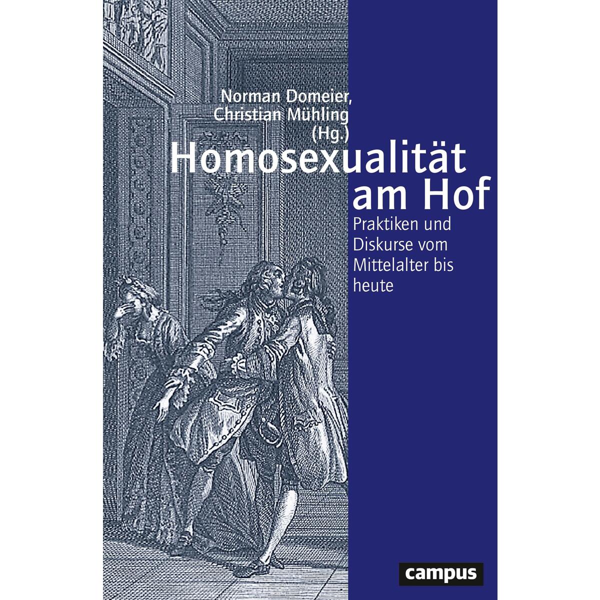 Homosexualität am Hof Homosexualität am Hof von Campus Verlag GmbH