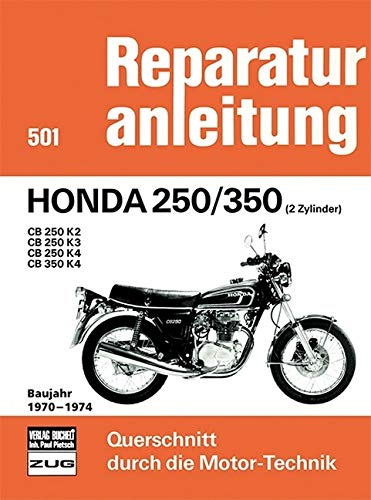 Honda 250/350 (2 Zylinder) Baujahr 1970-1974: CB 250 K2/ CB 250 K3/ CB 250 K4/ CB 350 K4 (Reparaturanleitungen) von Bucheli Verlags AG