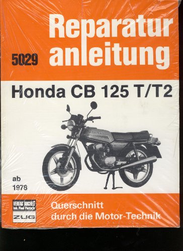 Honda CB 125 T/T2 ab 1978 (Reparaturanleitungen) von Bucheli Verlags AG